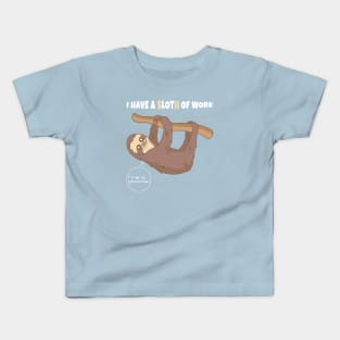 A Sloth of work Kids T-Shirt